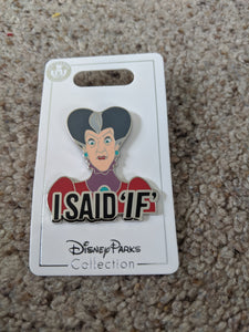 Lady Tremaine from Cinderella "I said if" Pin New on Card